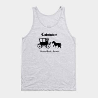 Calvinism... System precedes scripture, funny meme black text Tank Top